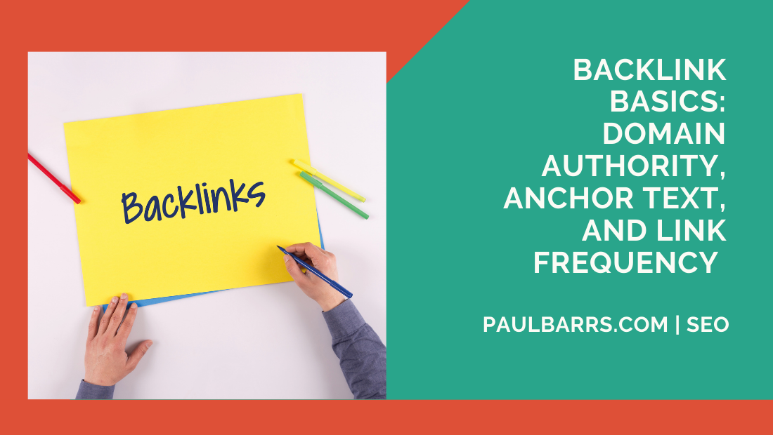 backlink basics domain authority, anchor text, and link frequency